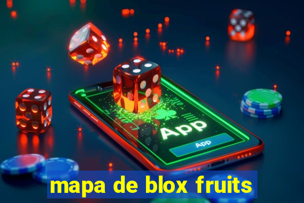 mapa de blox fruits